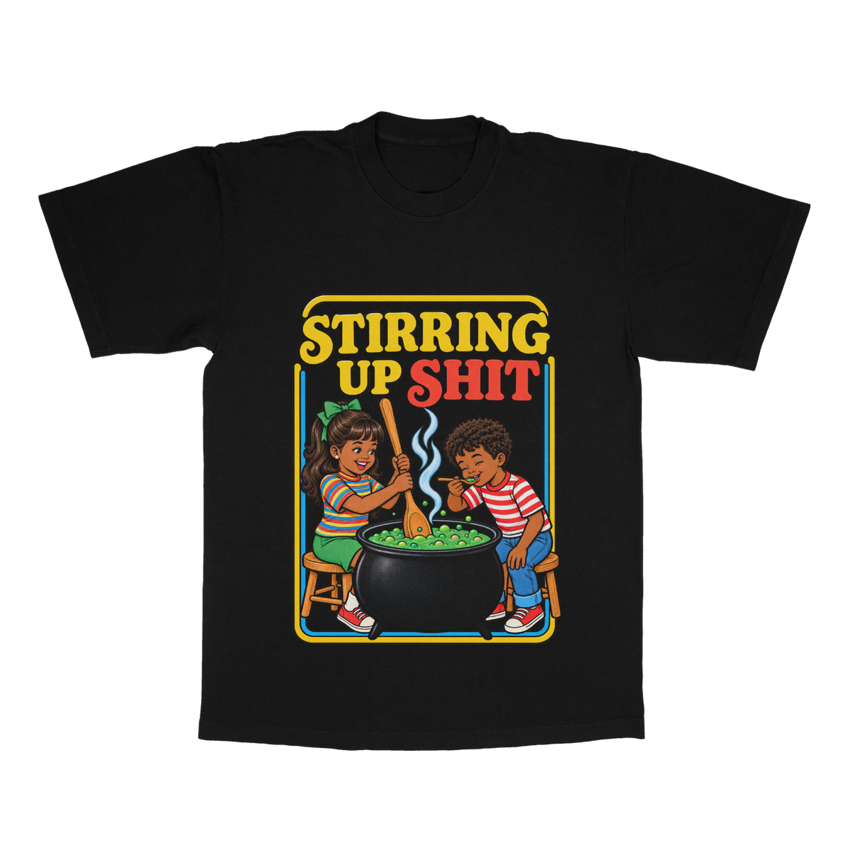 Stirring Up Sh*t adult tee
