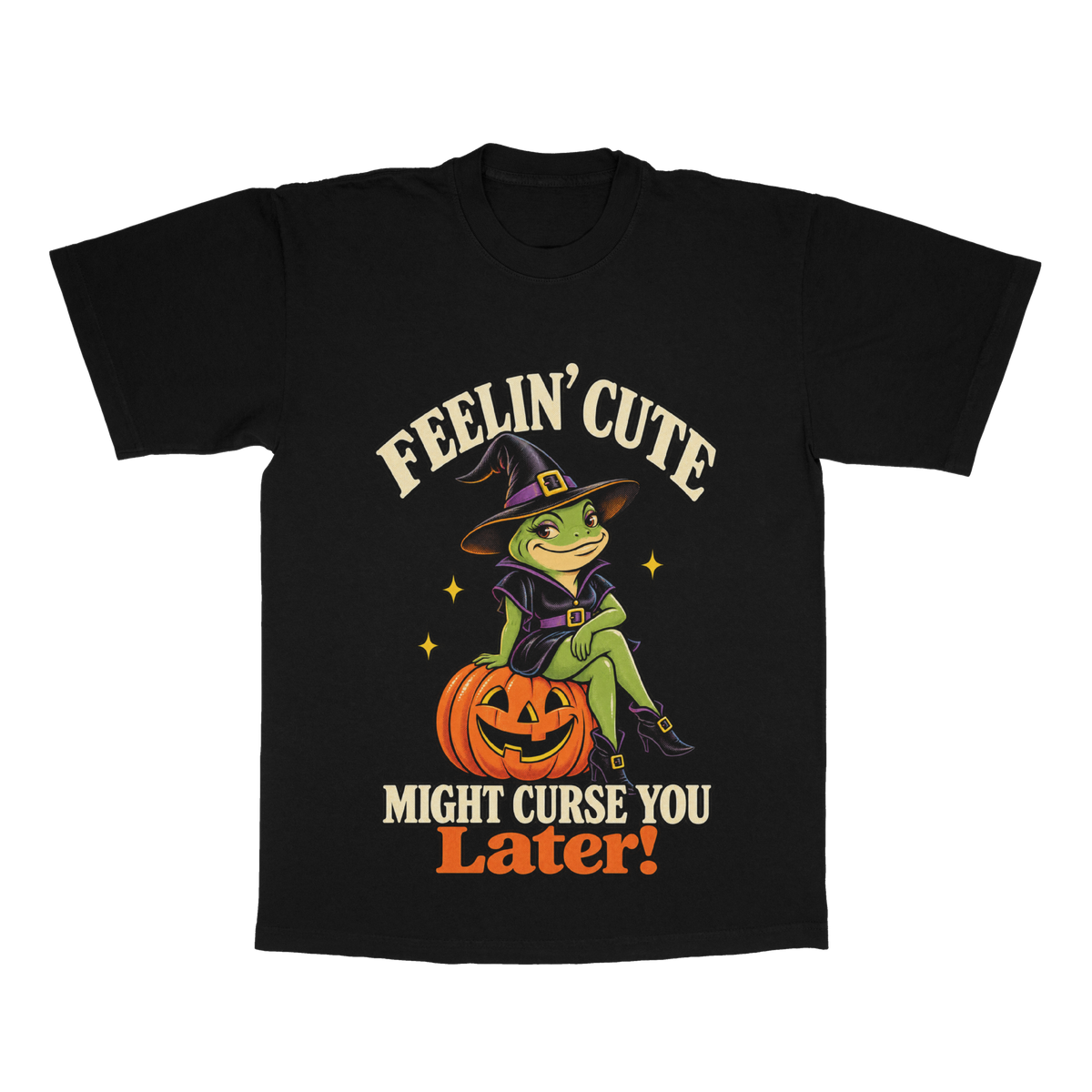 Feelin' Cute Might Curse You Later! adult tee