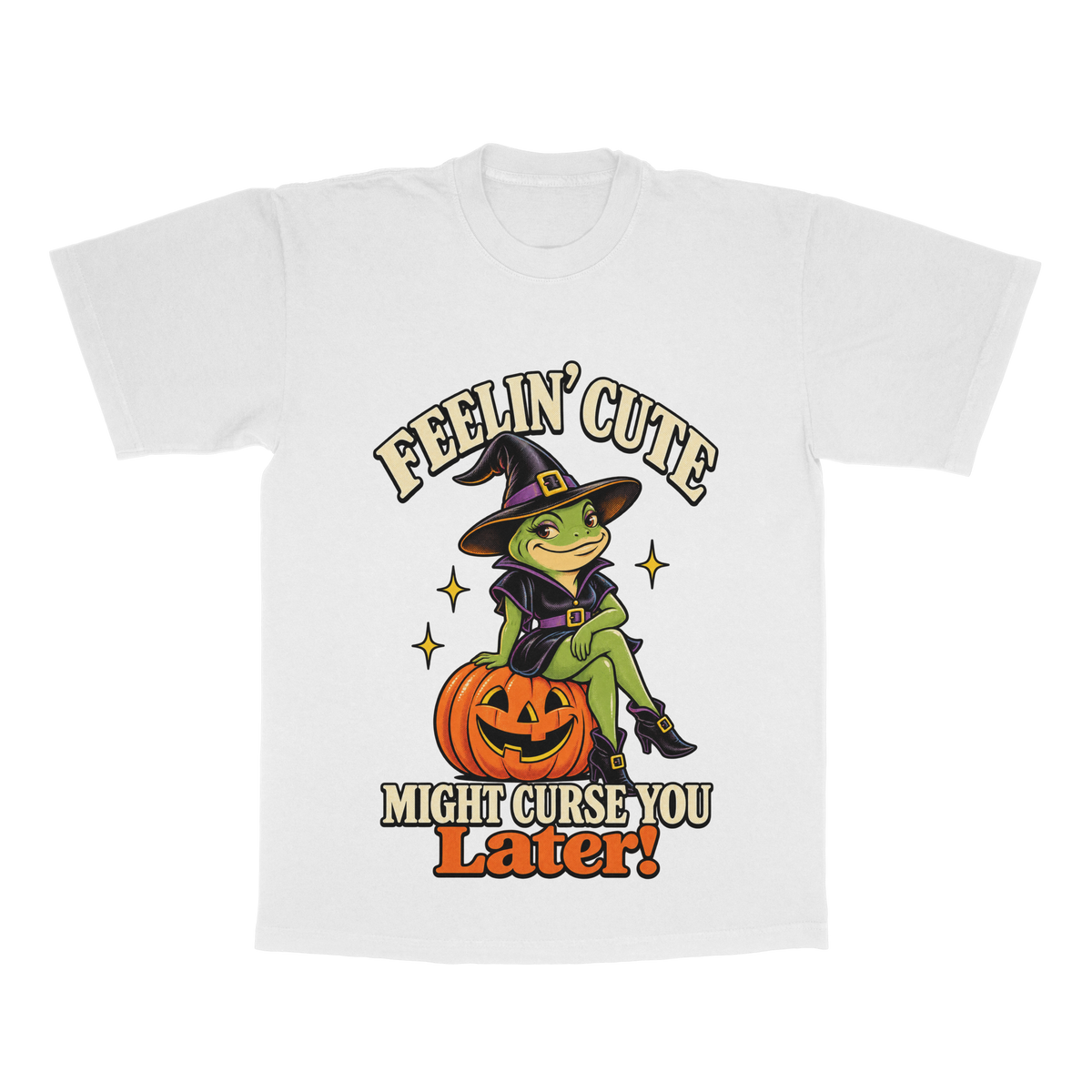 Feelin' Cute Might Curse You Later! adult tee
