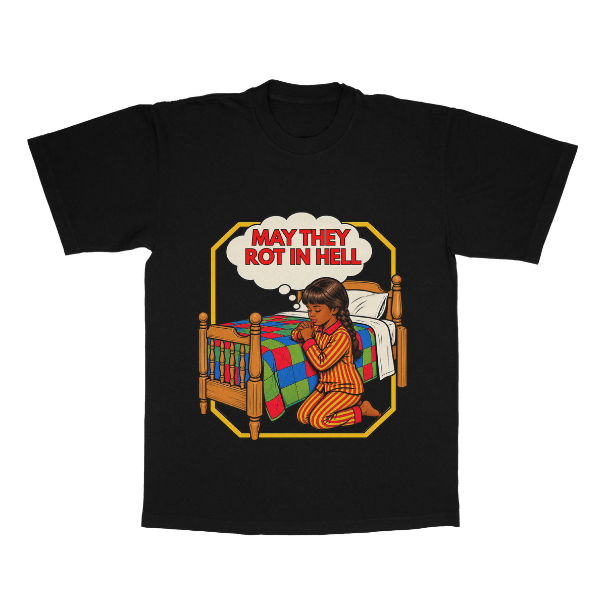 May They Rot In Hell adult tee