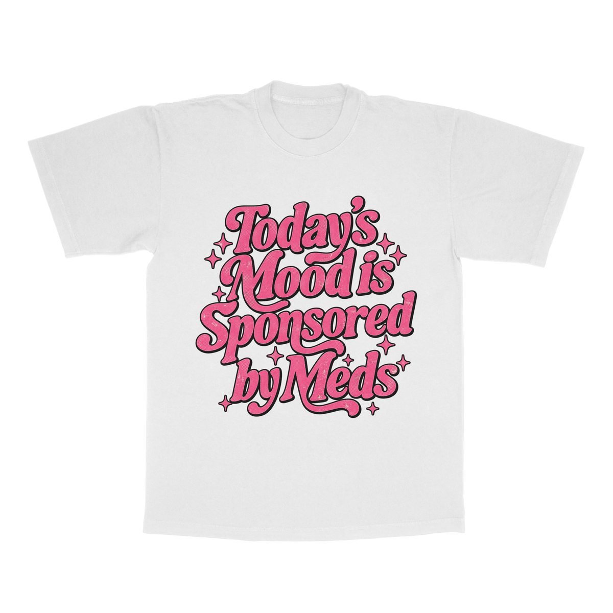 Today's Mood Is Sponsored By Meds adult tee