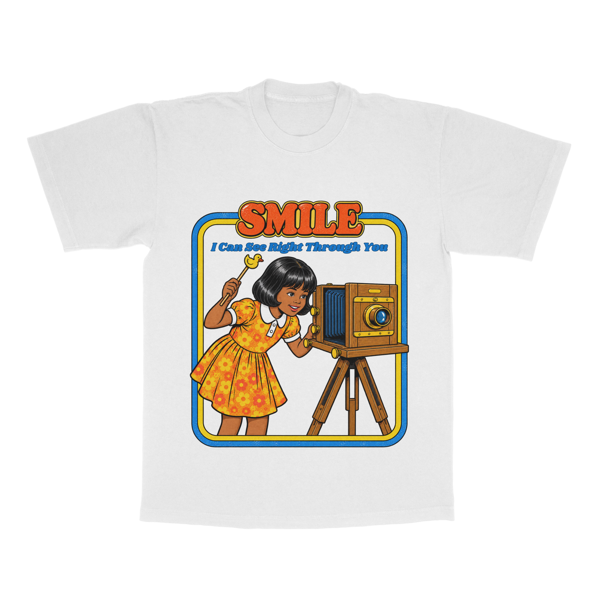 Smile, I can See Right Through You adult tee