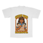 Guess Who Is Not Afraid Of You adult tee