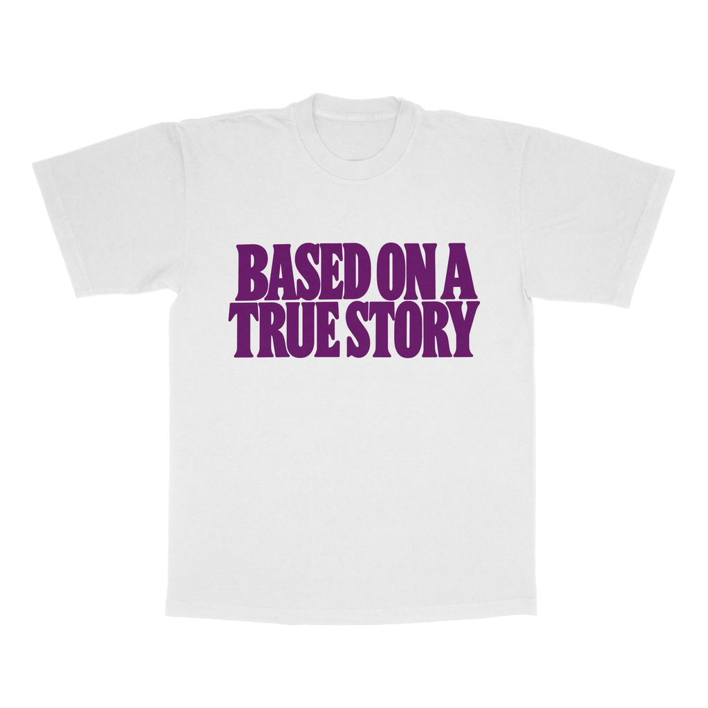 Based On A True Story adult tee