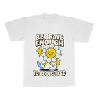 Be Brave Enough To Be Disliked adult tee