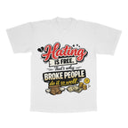 Hating Is Free. That's Why Broke People Do It So Well adult tee