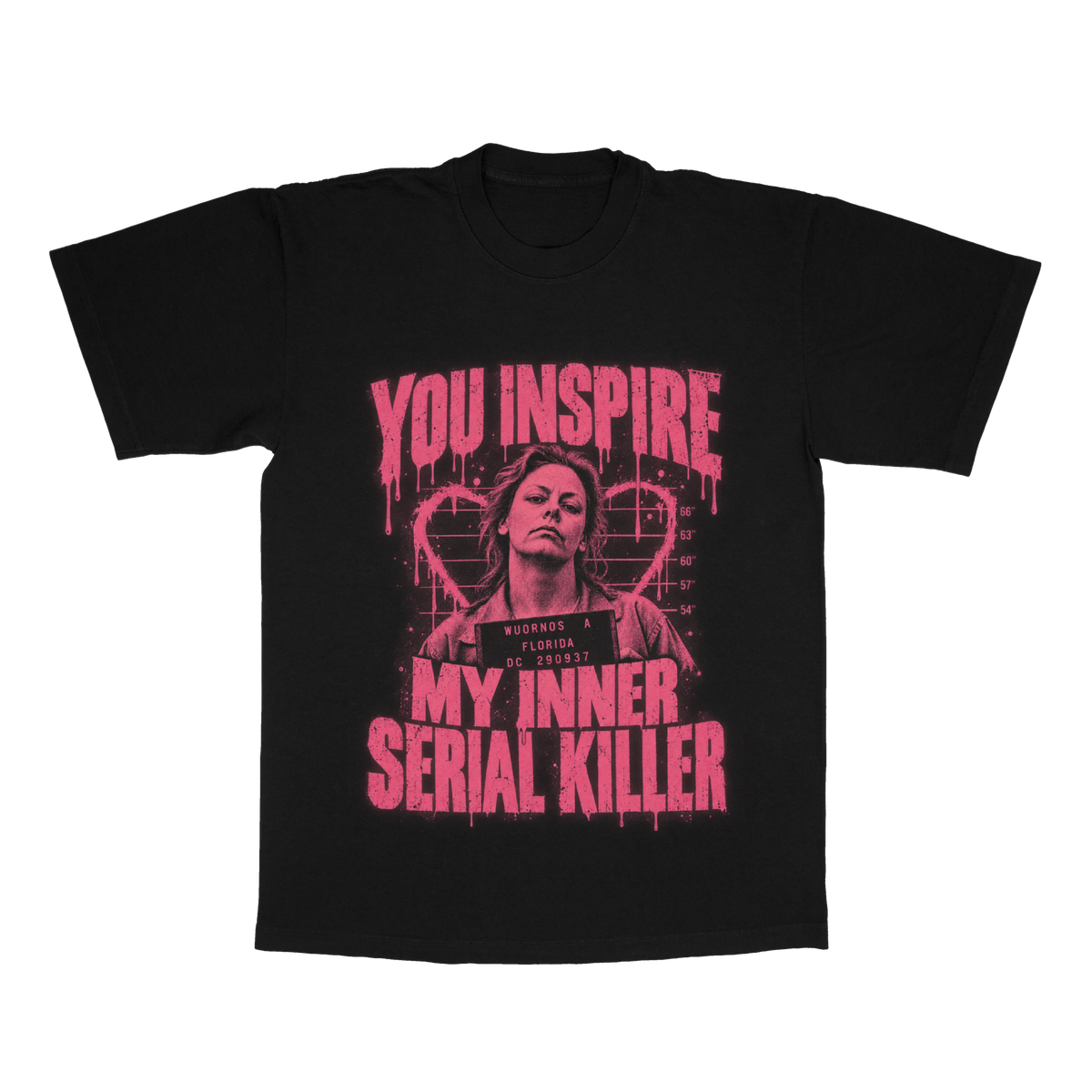 You Inspire My Inner Serial Killer adult tee