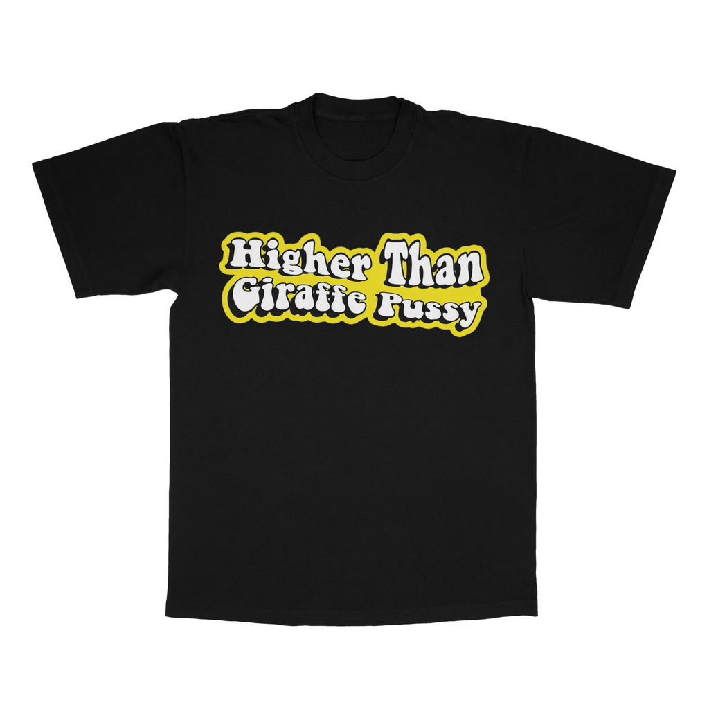 Higher Than Giraffe Pussy adult tee