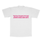 Pretty Face. Pretty Mind. Pretty Heart. Just Call Me Art adult tee