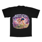 Where Dem Dollas At adult tee