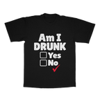 Am I Drunk adult tee
