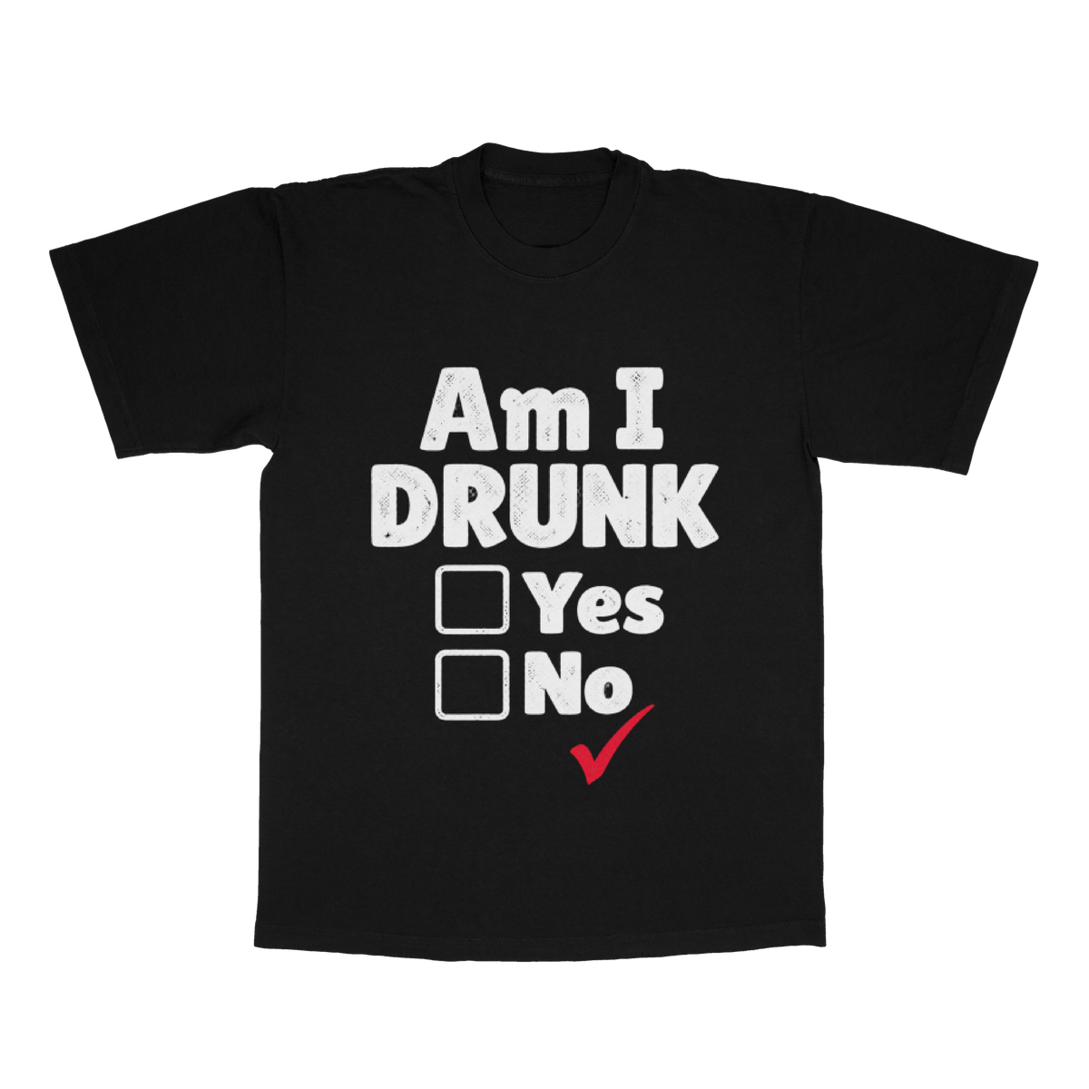 Am I Drunk adult tee