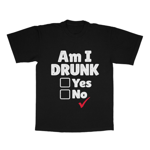 Am I Drunk adult tee