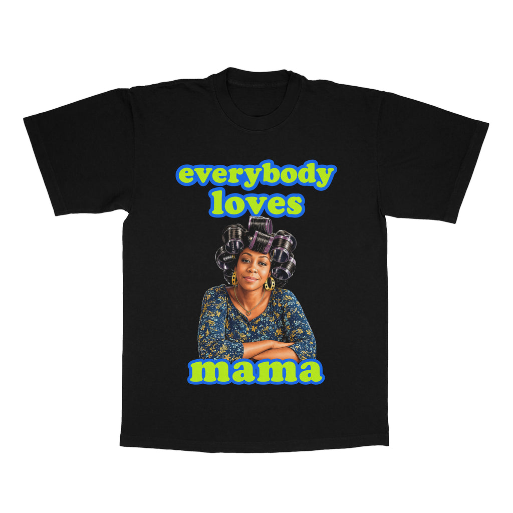 Everybody Loves Mama adult tee