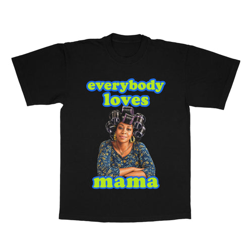 Everybody Loves Mama adult tee
