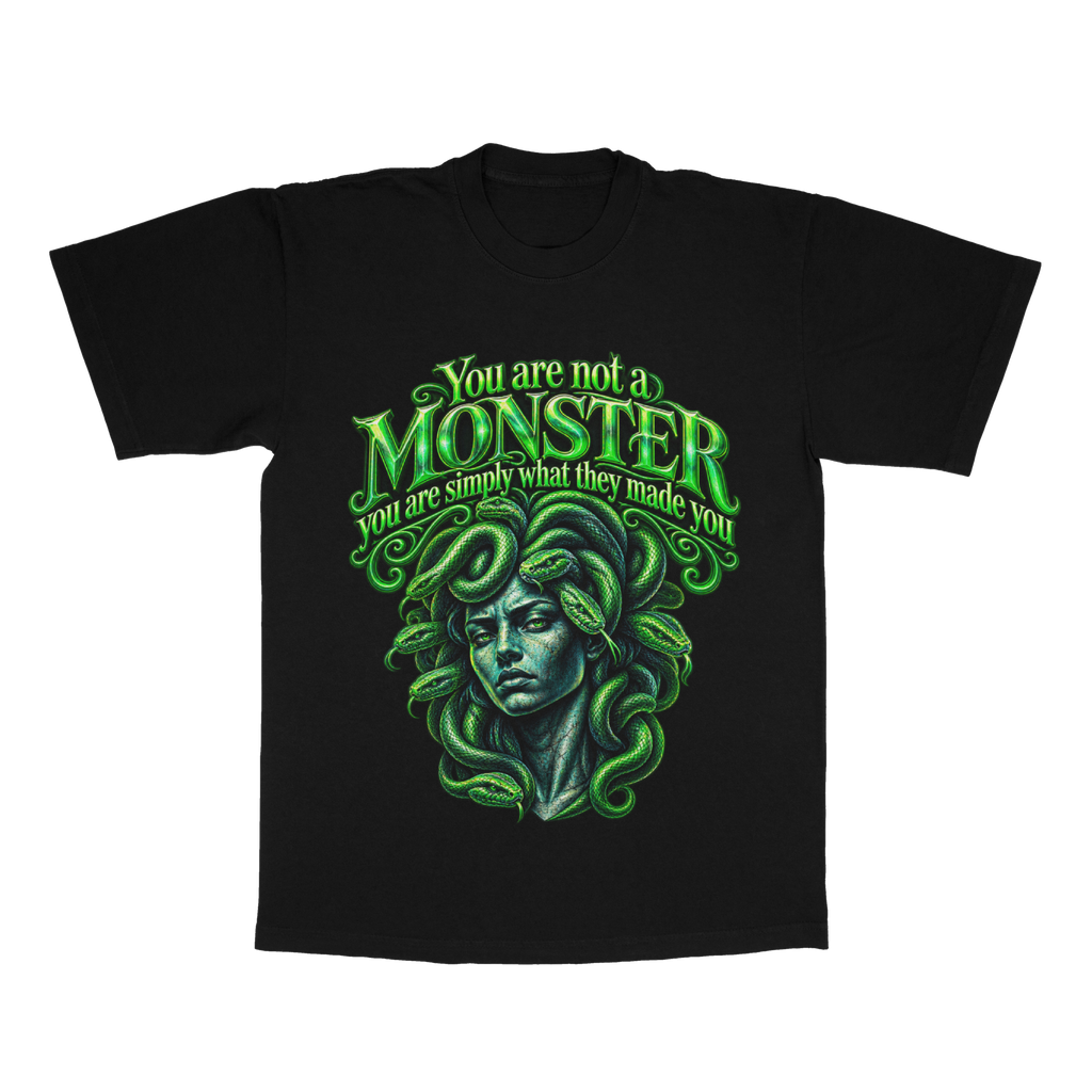 You're Not A Monster, You Are Simply What They Made You adult tee