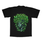 You're Not A Monster, You Are Simply What They Made You adult tee