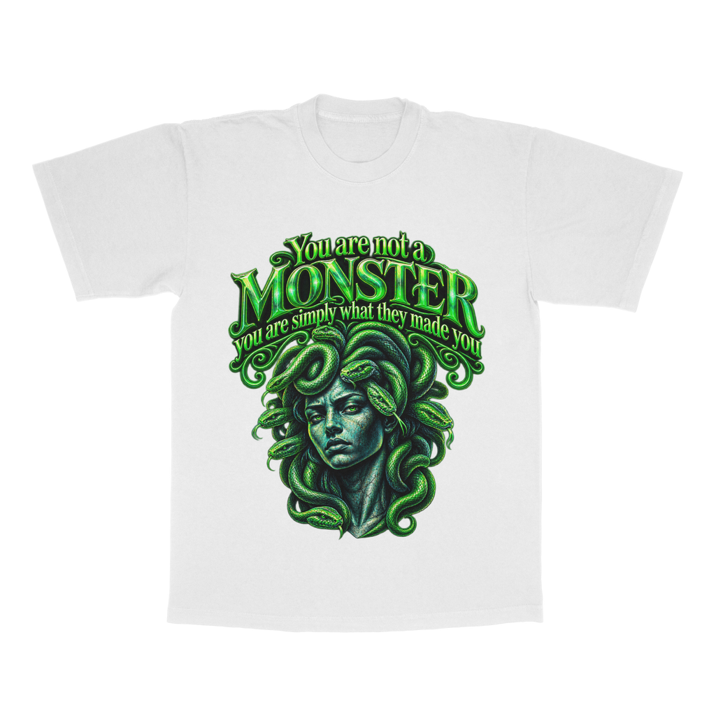 You're Not A Monster, You Are Simply What They Made You adult tee