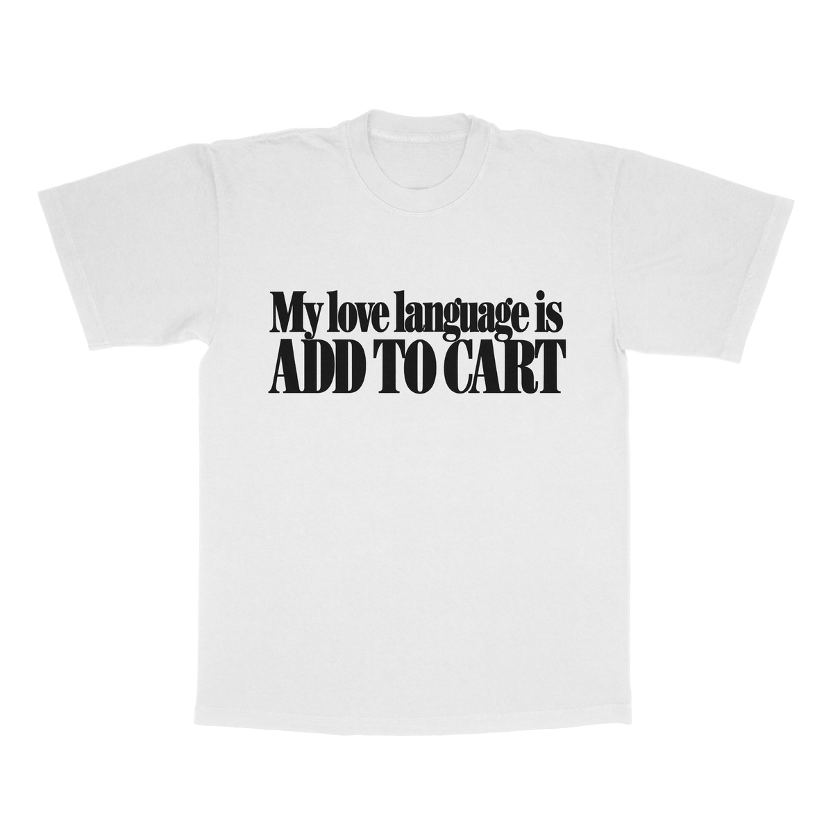My Love Language Is Add To Cart adult tee