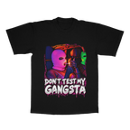 Don't Test My Gangsta adult tee
