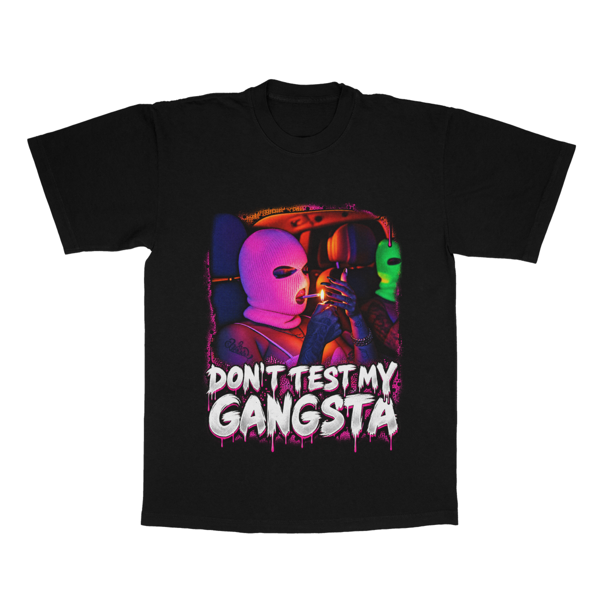 Don't Test My Gangsta adult tee