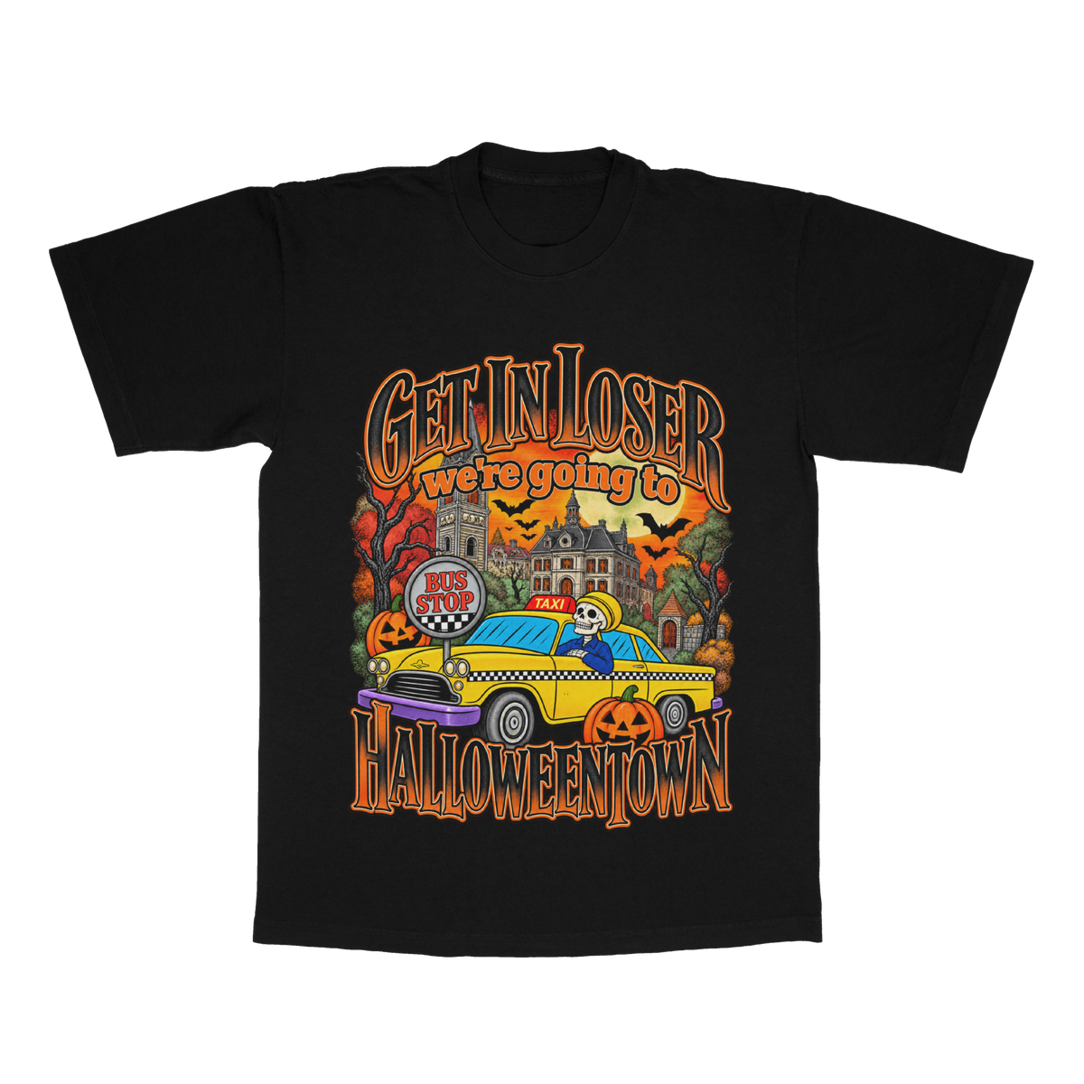 Get In Loser We're Going To Halloweentown adult tee