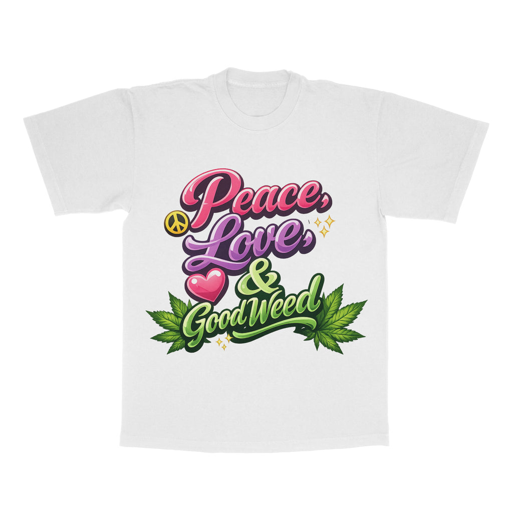 Peace, Love And Good Weed adult tee