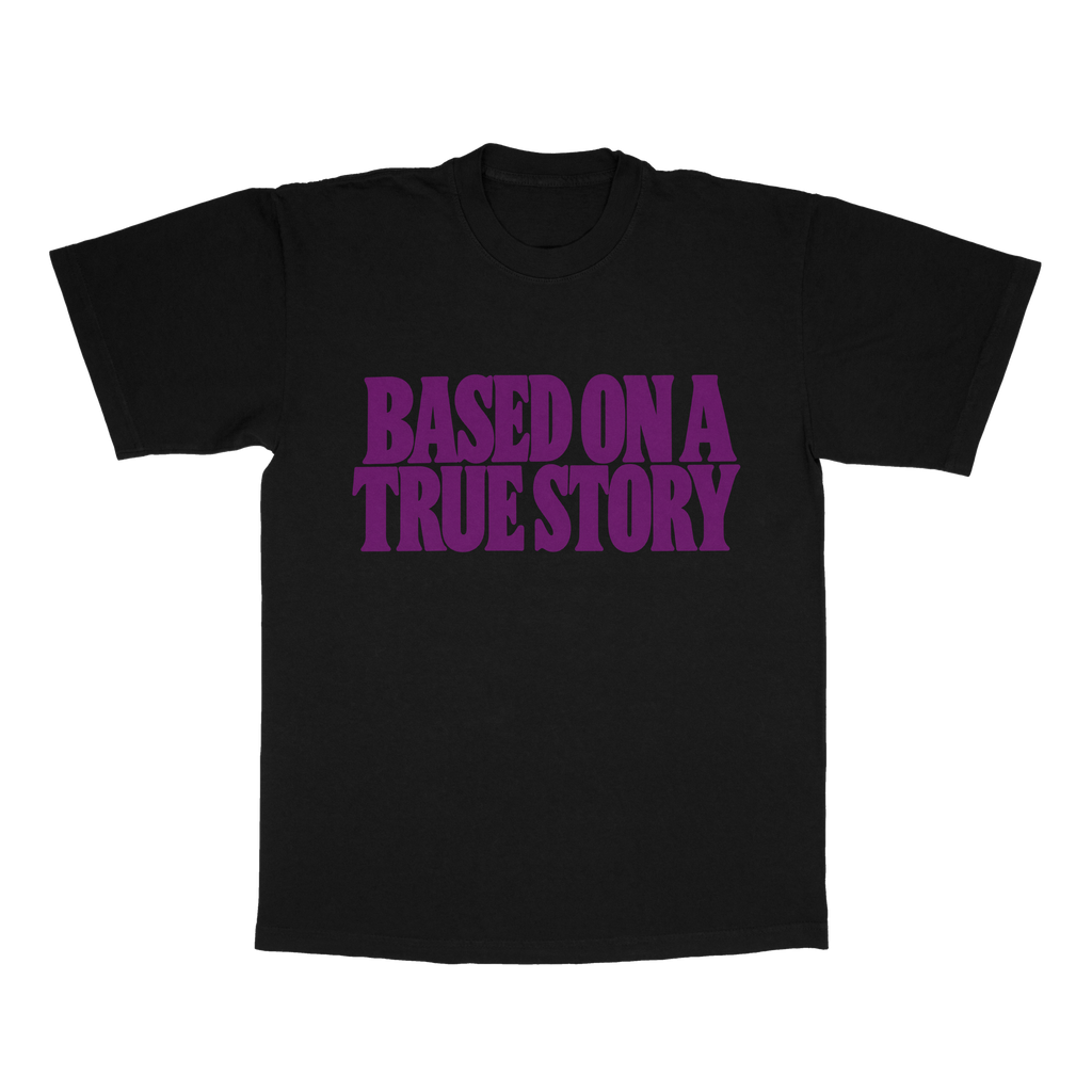 Based On A True Story adult tee