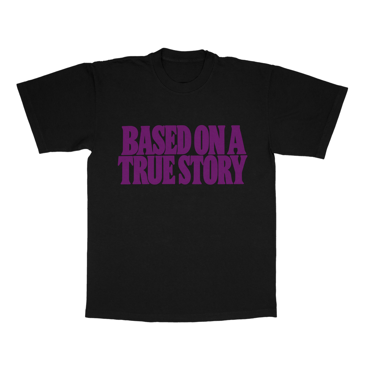 Based On A True Story adult tee