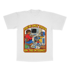 You're Only Tough On The Internet adult tee