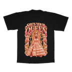She's Your Queen adult tee