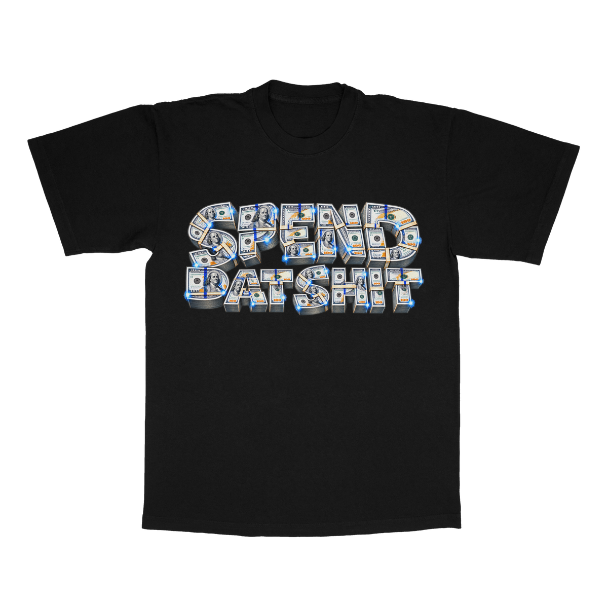 Spend Dat Sh*t adult tee