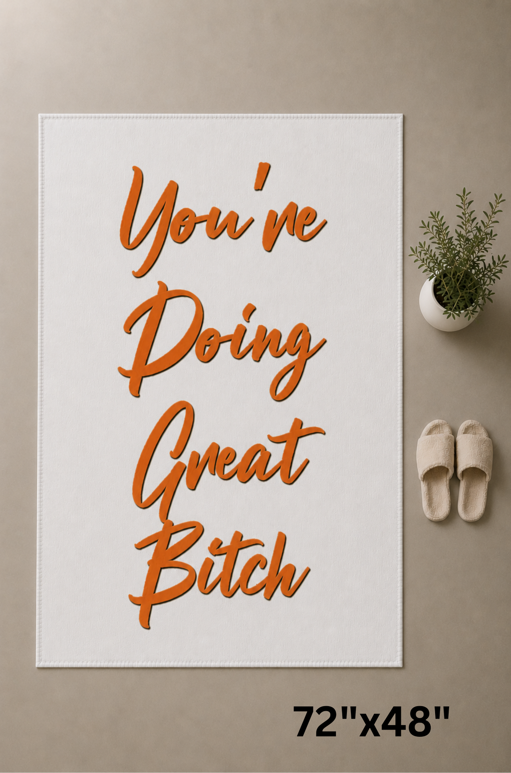 You're Doing Great B*tch area rug