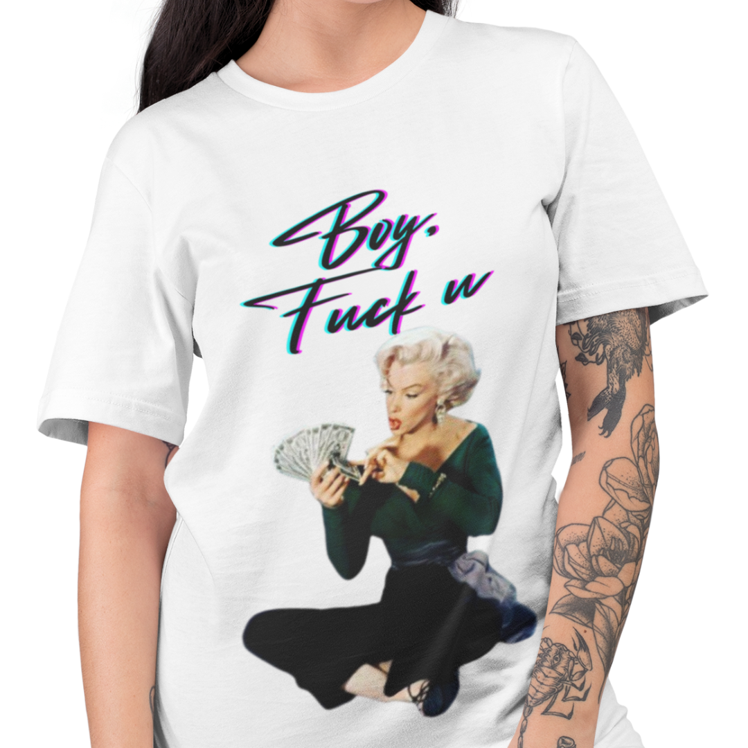 "Boy, F*ck you" adult t-shirt