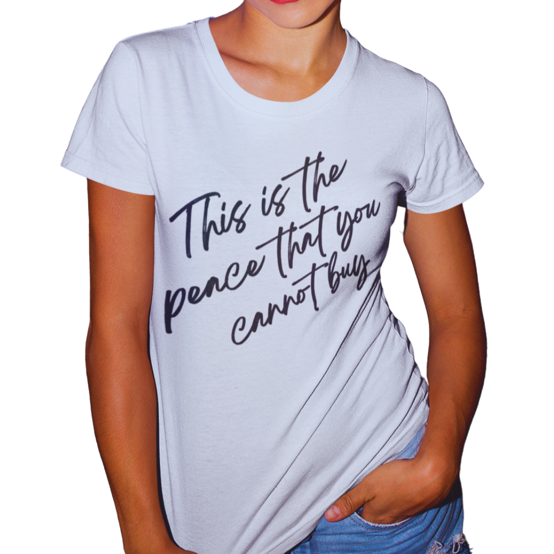 This Is The Peace That You Cannot Buy adult t-shirt
