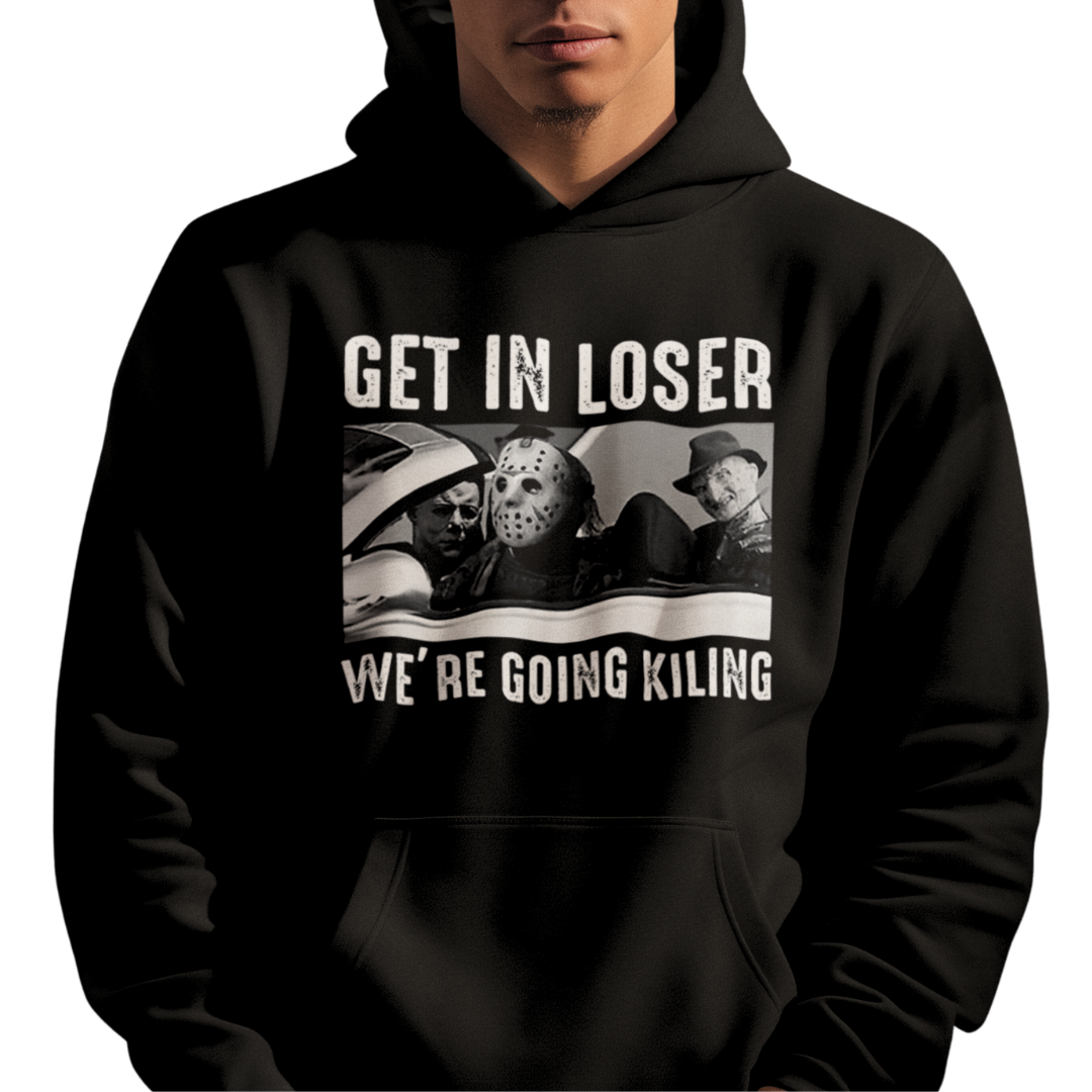 Get In Loser We're Going Killing adult hoodie