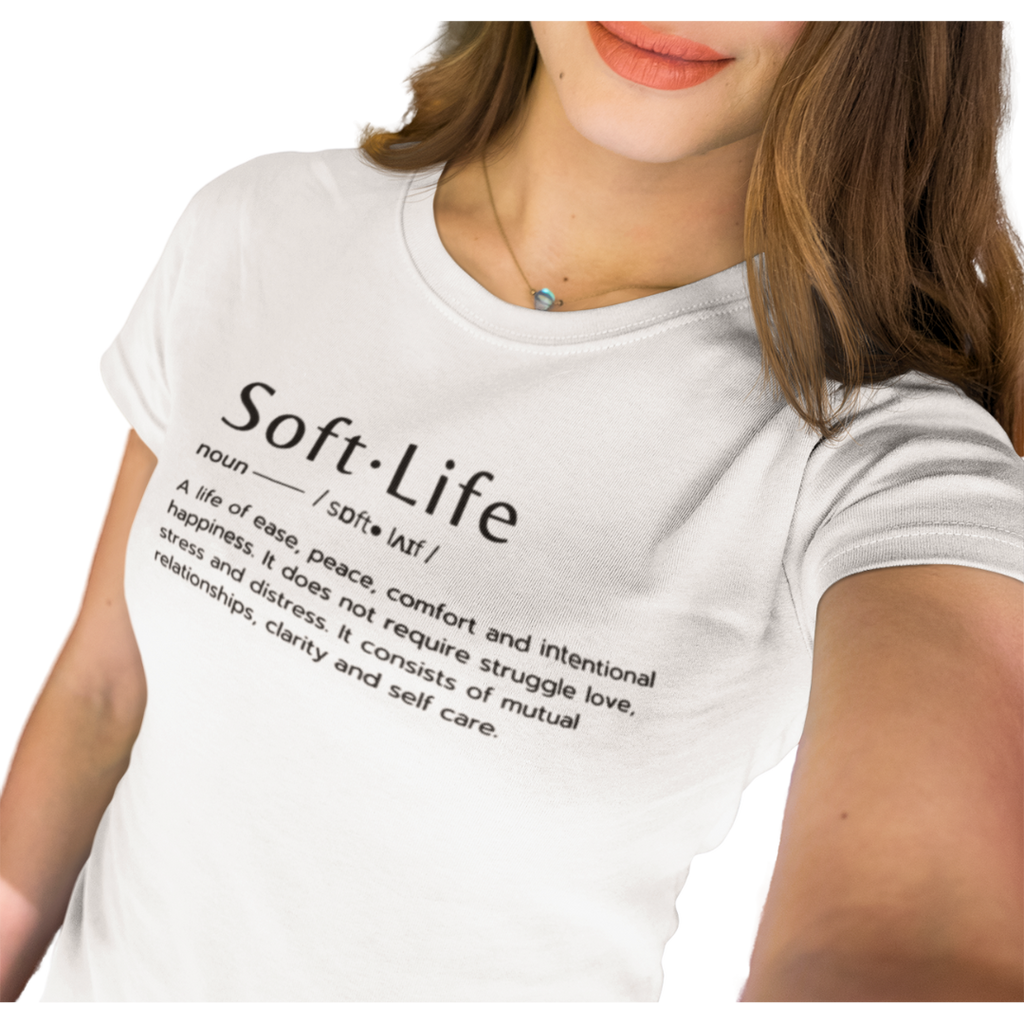 Soft Life adult t-shirt