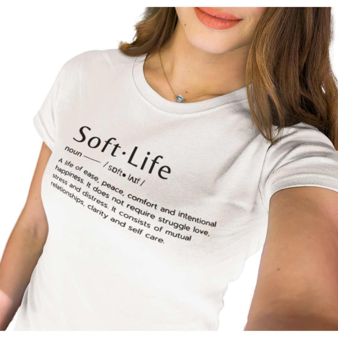 Soft Life adult t-shirt