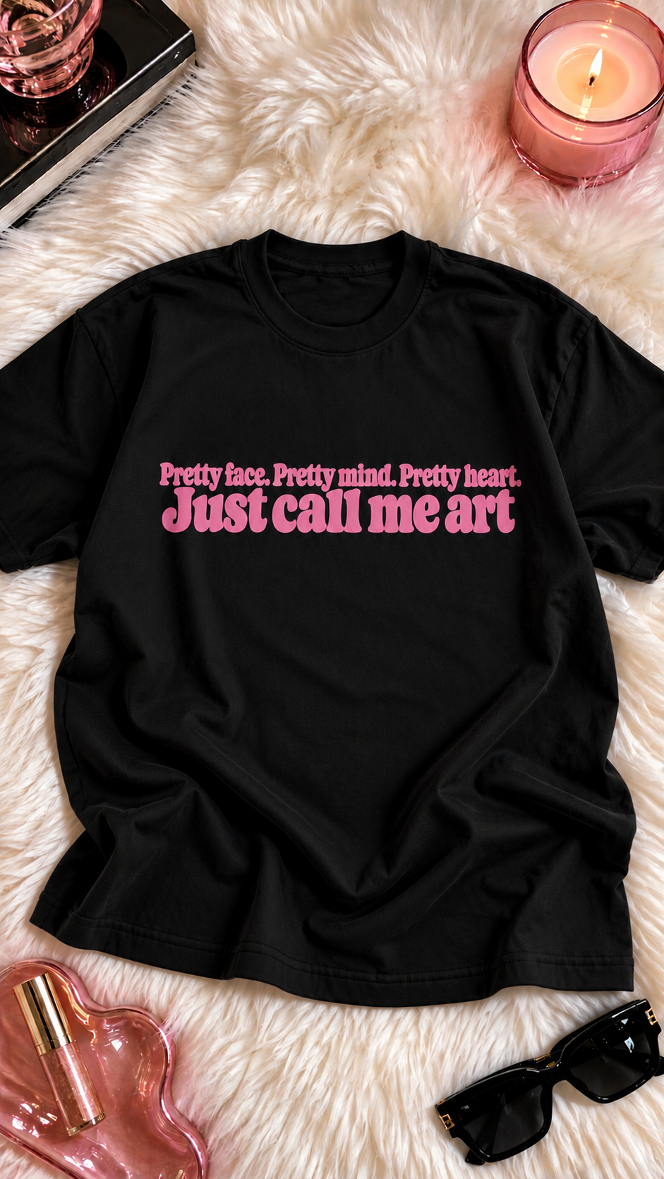Pretty Face. Pretty Mind. Pretty Heart. Just Call Me Art adult tee