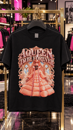 A Queen To Be Forever adult tee