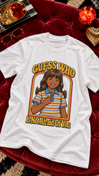 Guess Who Is Not Afraid Of You adult tee