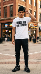 I Need A Hug From A Bad B*tch adult tee