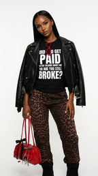Did You Get Paid After Talking About Me Or Are You Still Broke adult tee
