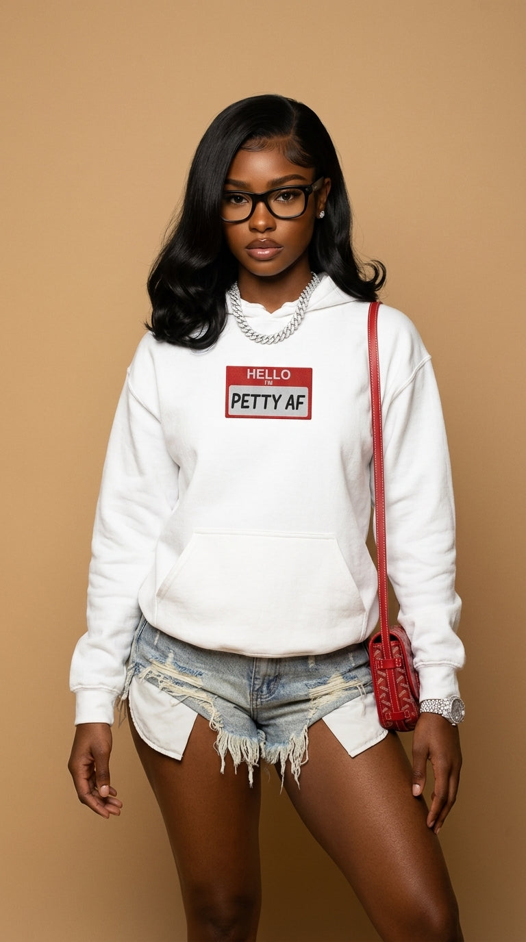 Hello I'm Petty AF embroidered adult hoodie