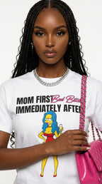 Mom First, Bad B*tch Immediately After adult tee