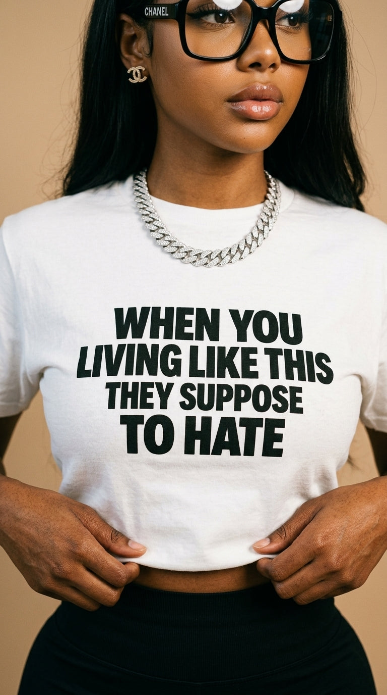 When You Living Like This They Suppose To Hate adult tee