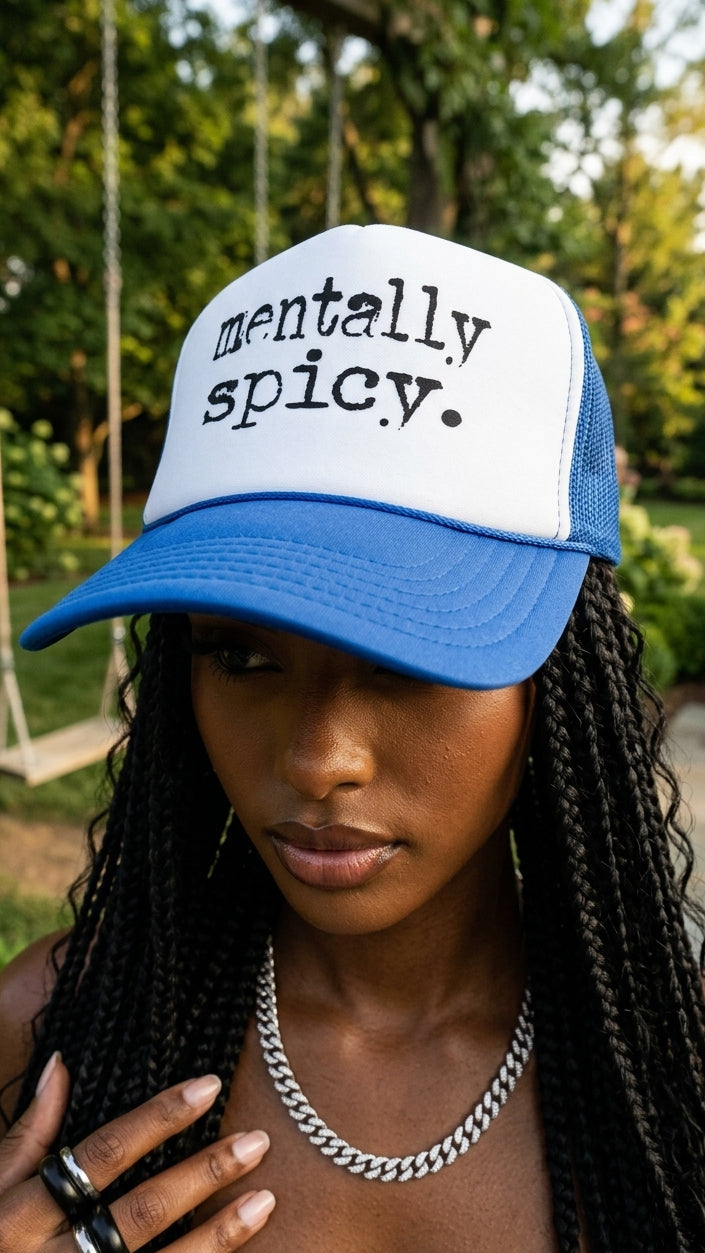 Mentally Spicy foam trucker hat