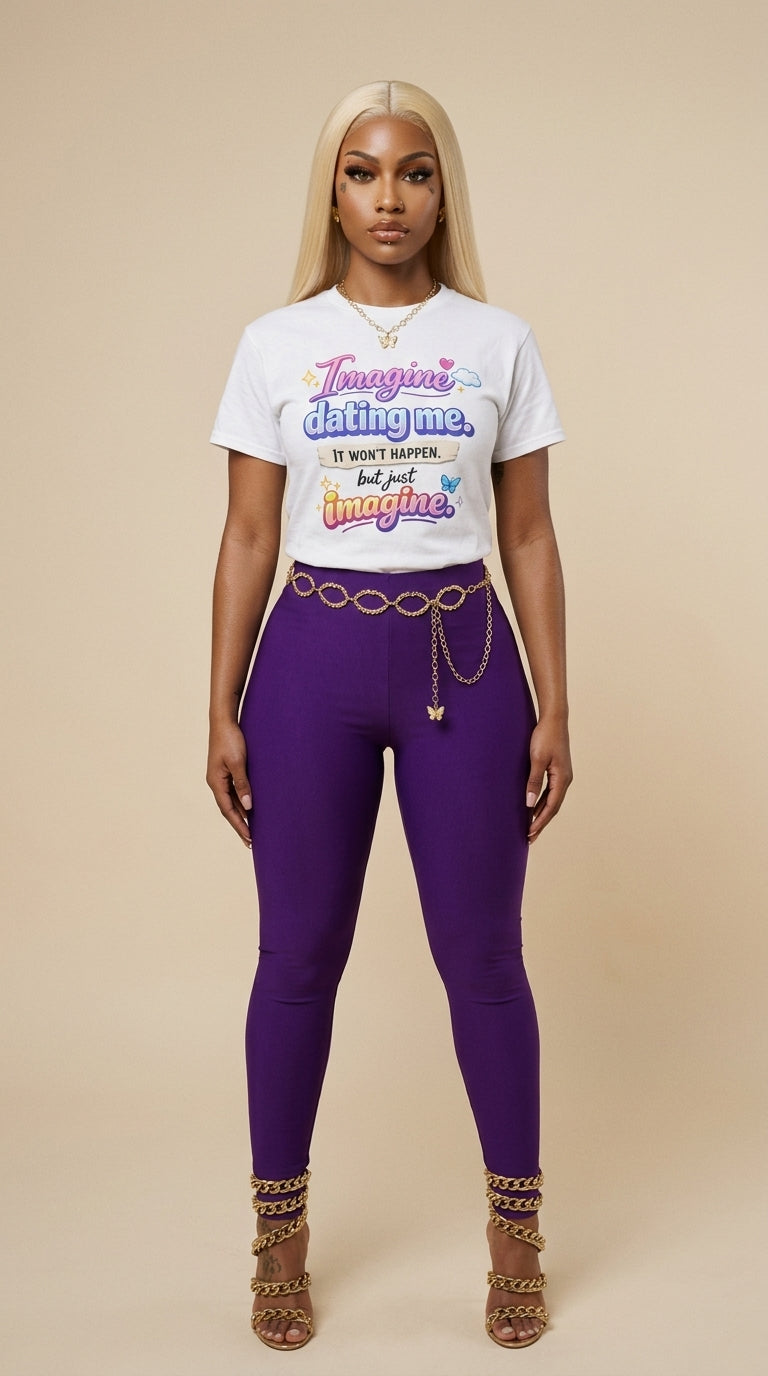 Imagine Dating Me. It Won't Happen But Just Imagine adult tee