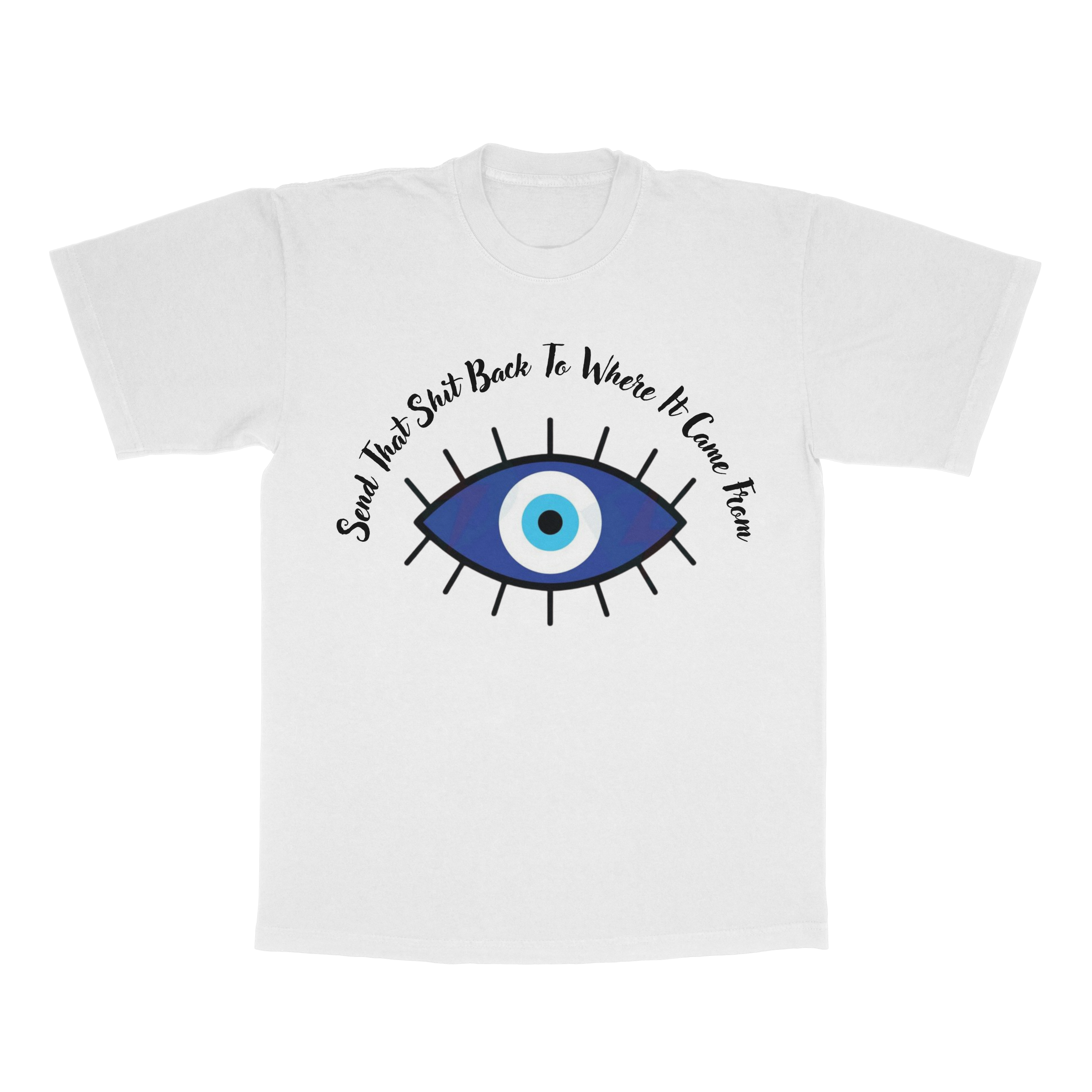 Send That Sh*t Back To Where It Came From adult t-shirt