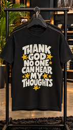 Thank God No One Can Hear My Thoughts adult tee